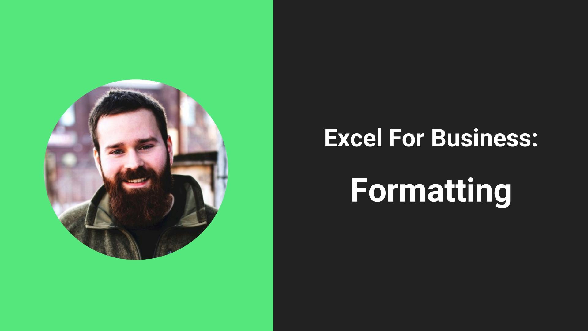 Excel - Formatting (For Business)